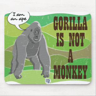 Gorilla is not a monkey mouse pad