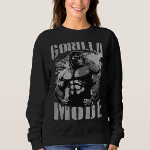 Gorilla Mode Motivation Quote Gym Workout Beast Mu Sweatshirt