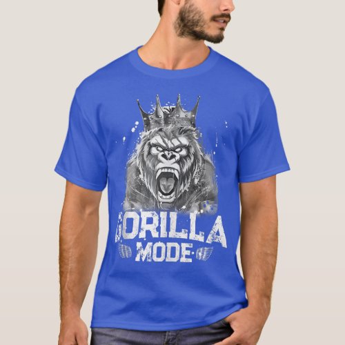 Gorilla Mode  Workout Gym Success Fitness King Bea T_Shirt