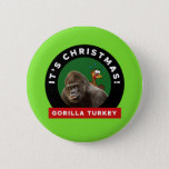 Gorilla Turkey Christmas Pun 6 Cm Round Badge Button