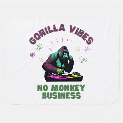 Gorilla Vibes no Monkey Business Baby Blanket
