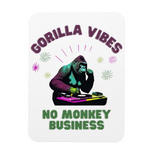 Gorilla Vibes no Monkey Business Magnet