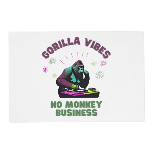 Gorilla Vibes no Monkey Business Placemat