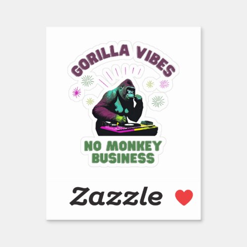 Gorilla Vibes no Monkey Business Sticker