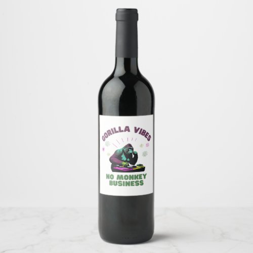 Gorilla Vibes no Monkey Business Wine Label