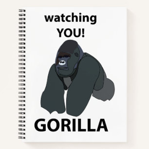 Gorilla Watching You Funny Gorilla Notebook