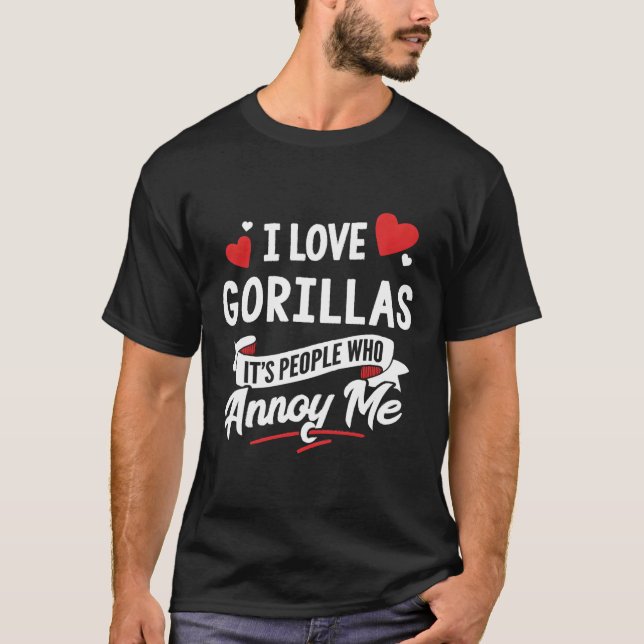Gorillas Design Gift - I Love Gorillas! T-Shirt (Front)