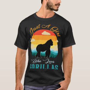 Gorillas Girls Just a Girl Who Loves Gorillas T-Shirt