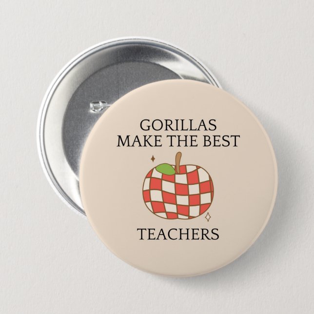 Gorillas make the best teachers apple button (Front & Back)