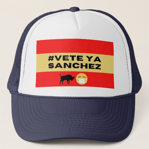 Gorra Espaa Sanchez vete ya Trucker Hat