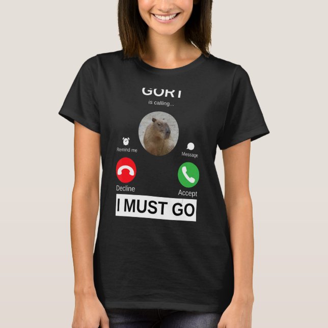 Gort is Calling Capybara is Calling Pulls Up T-Shirt (Front)