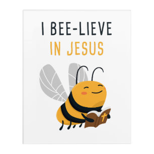 Gospel Kids Christian Faith: I Bee-lieve in JESUS Acrylic Print
