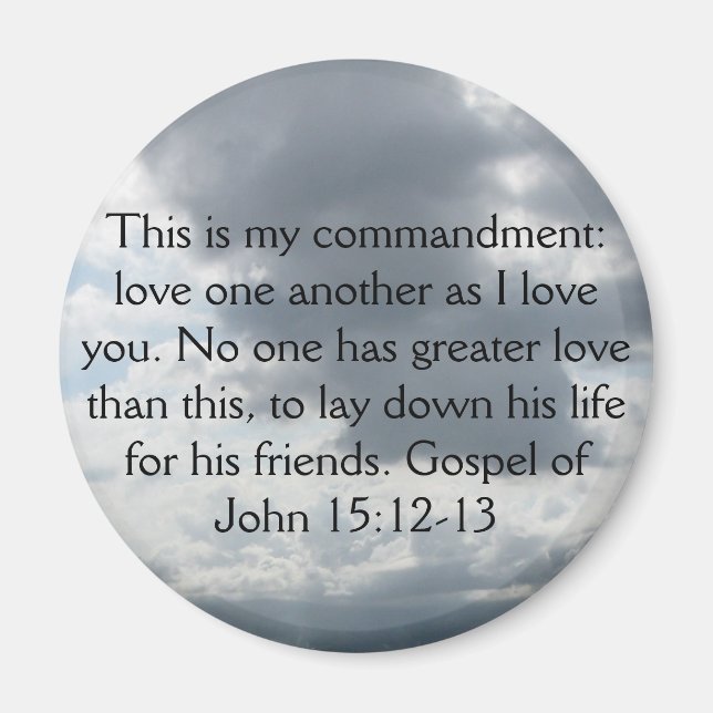 Gospel of John 15:12-13 Magnet (Front)
