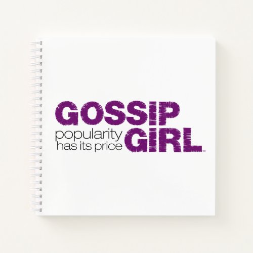 Gossip Girl _ Popularity Has Its Price Notebook