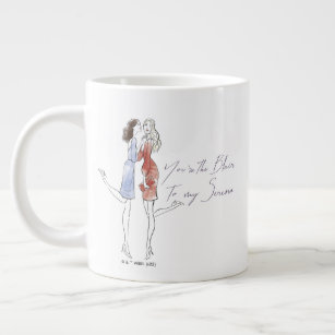 Gossip Girl - You're the Blair to my Serena Giant Coffee Mug
