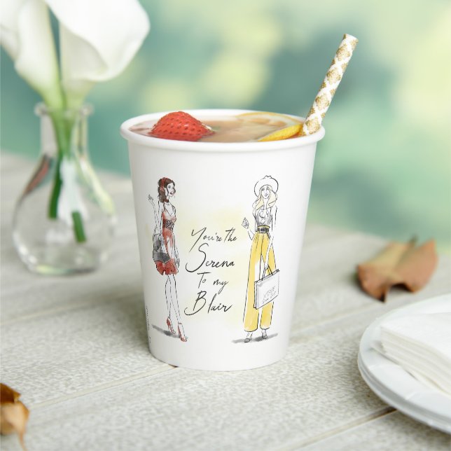 Gossip Girl - You're the Serena to my Blair Paper Cups (Insitu)