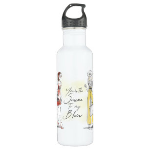 Gossip Girl - You're the Serena to my Blair Stainless Steel Water Bottle