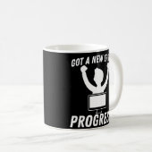 Got A New Error Progress Programmer Coding Coffee Mug (Front Right)