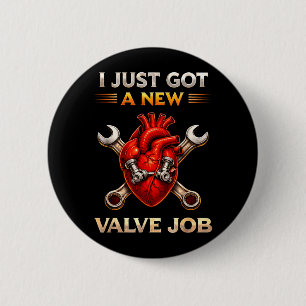 Got A New Valve Job Heart Surgery Recovery Button