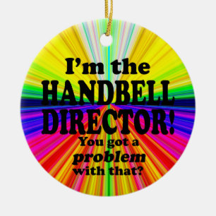 Got A Problem With That, Handbell Director Ceramic Ornament