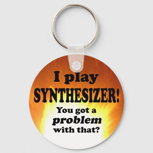 Got A Problem With That Synthesizer Keychain
