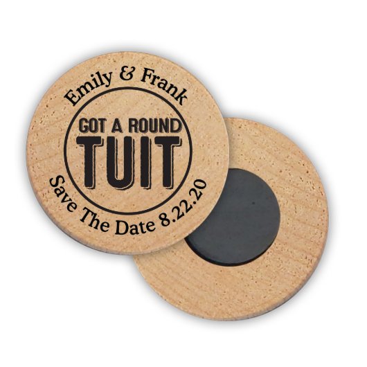 Got A Round TUIT Wooden Magnets (Front)