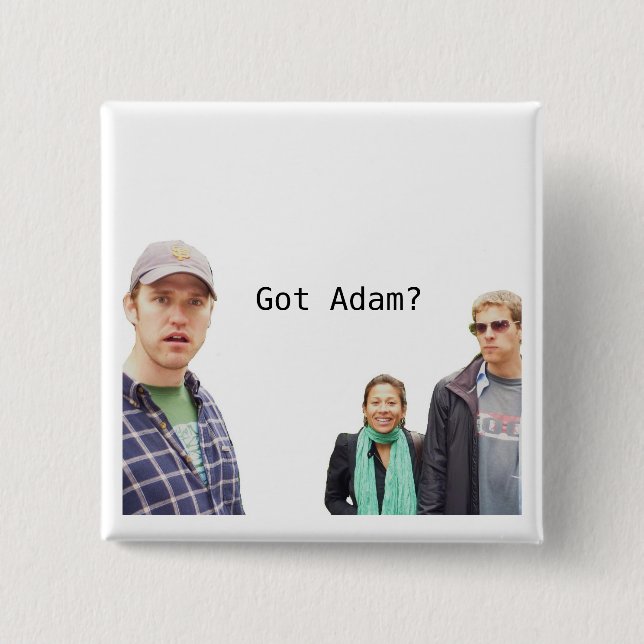 Got Adam? Pinback Button (Front)