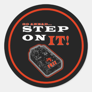 Got Ahead Step On It Fuzz Classic Round Sticker
