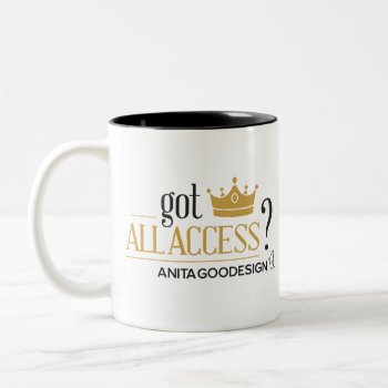 Got All Access Mug by AnitaGoodesign at Zazzle