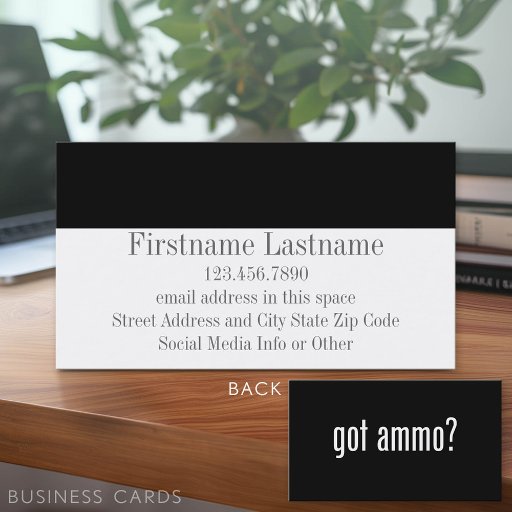 Customizable got ammo? business cards