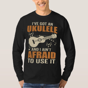 Got An Ukulele Hawaiian Guitar Player Music Playin T-Shirt