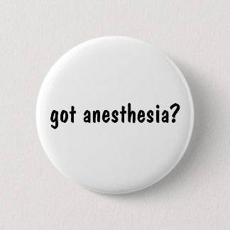 got anesthesia? button