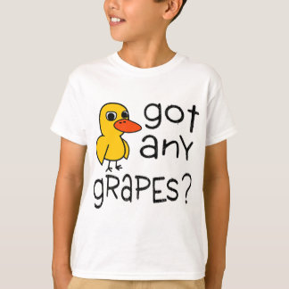 Got Any Grapes - The Duck Song T-Shirt