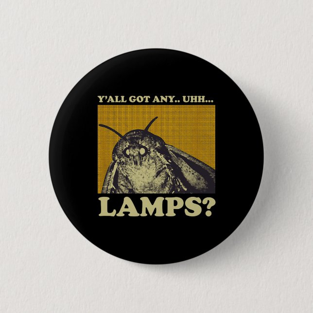 Got Any Lamps Moth Insect Meme Gift  Button (Front)