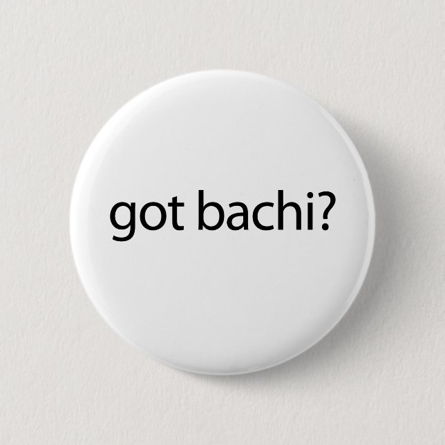 got bachi? pinback button (Front)