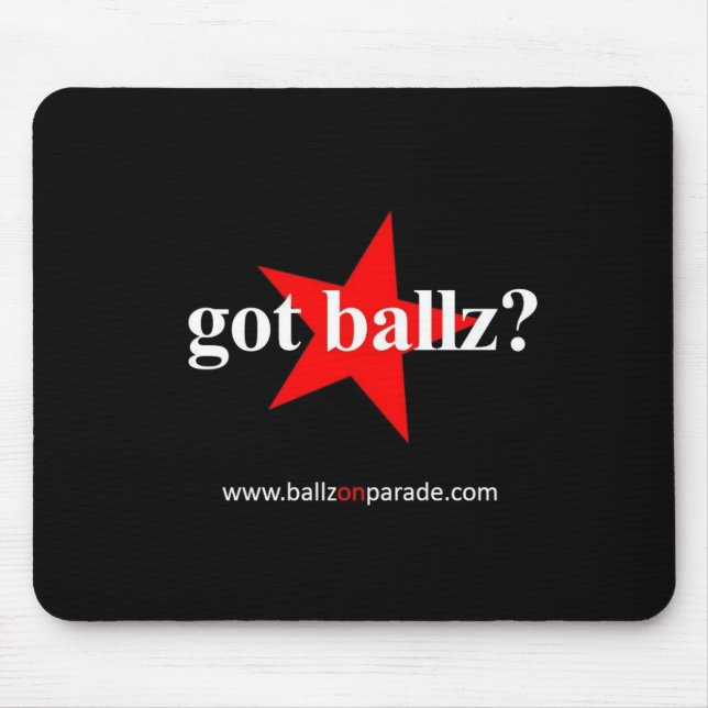 Got Ballz? Mousepad (Front)