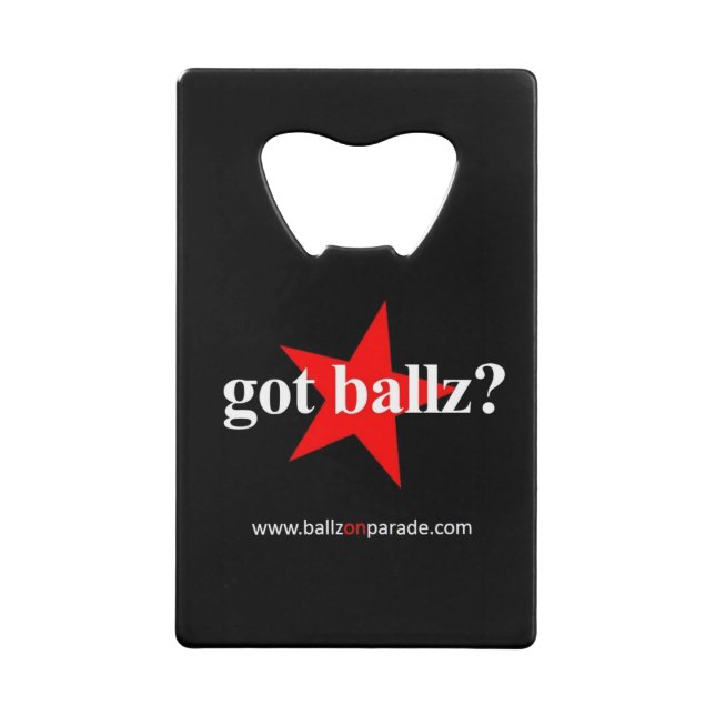 Got Ballz? Wallet Bottle Opener (Front)