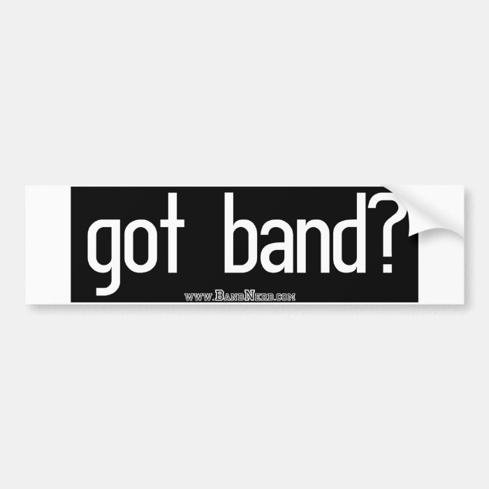 got band? bumper sticker