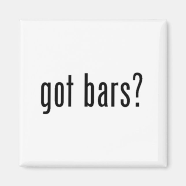 got bars? magnet (Front)