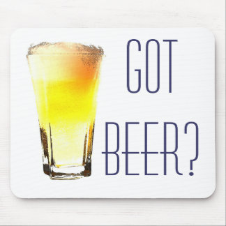Got Beer? Mouse Pad