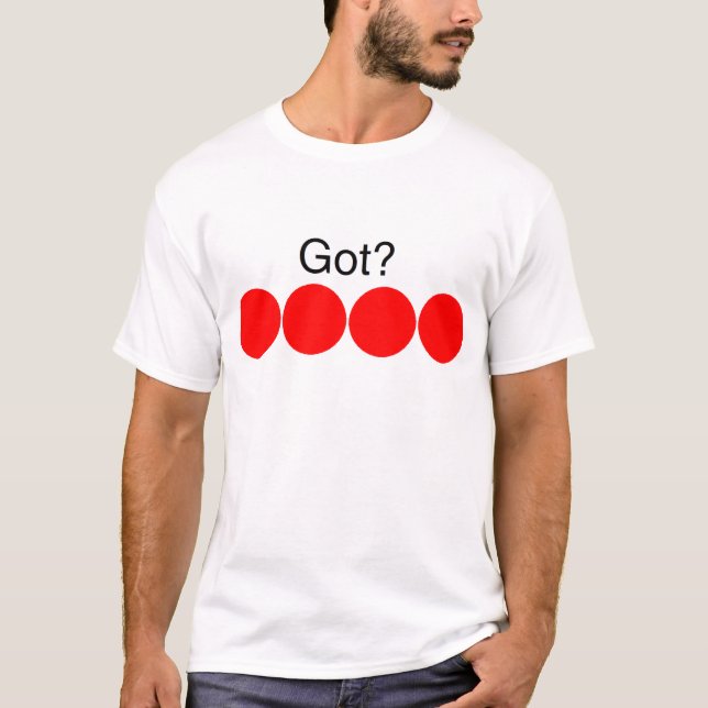 Got big balls? T-Shirt (Front)