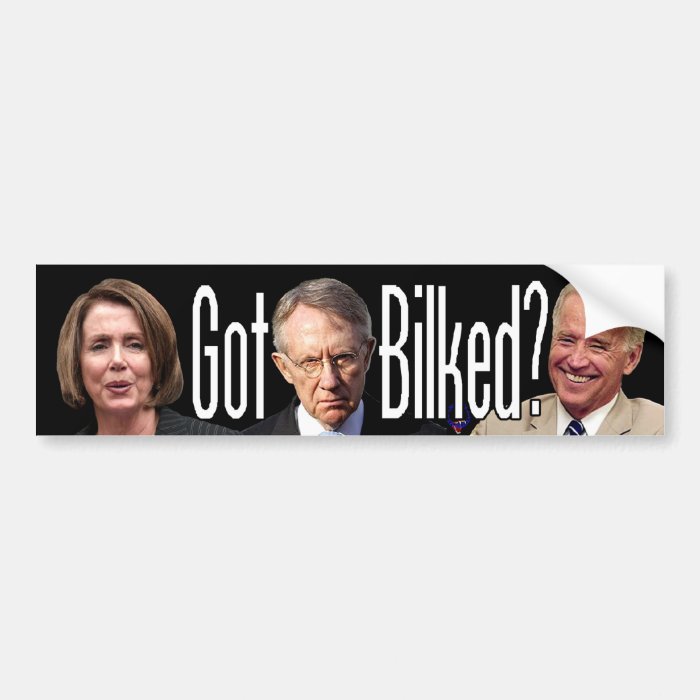 Got Bilked? (Three of the Stooges) Bumper Stickers