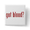 got blood? button