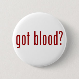 got blood? button