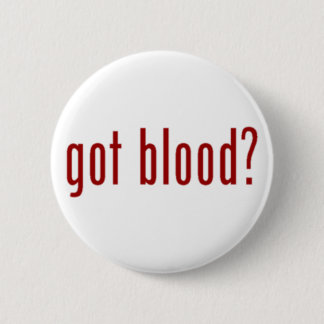 got blood? button