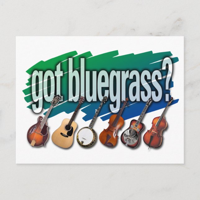 "Got Bluegrass?" Postcard (Front)