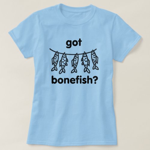 got bonefish T_Shirt