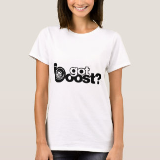 got boost? T-Shirt