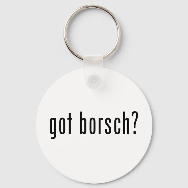 got borsch? keychain (Front)