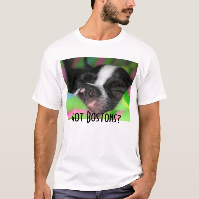 Got Bostons? T-Shirt (Front)